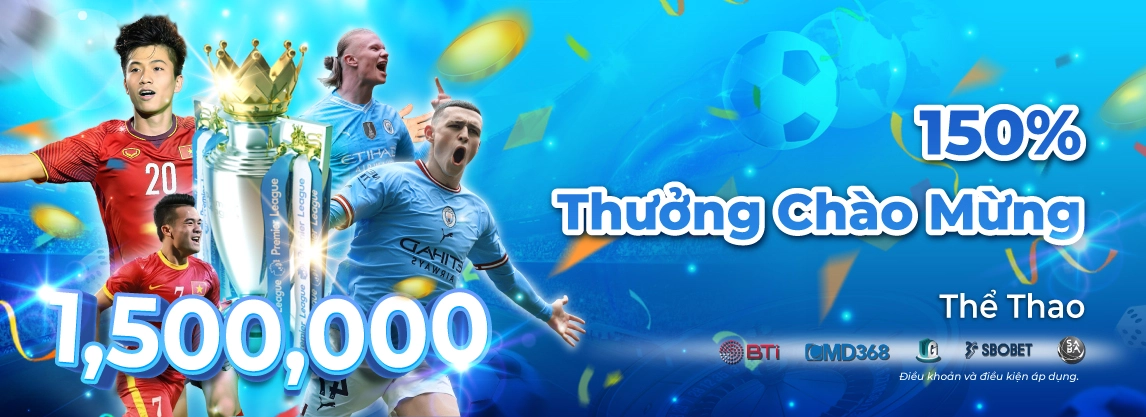 Tổng cộng 150% tiền hoàn trả thể thao từ nhà cái uy tín vmax