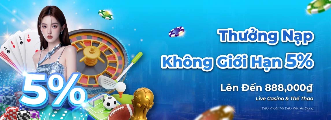 Hoàn tiền nạp 5% lên đến 888K VND ngay lập tức!